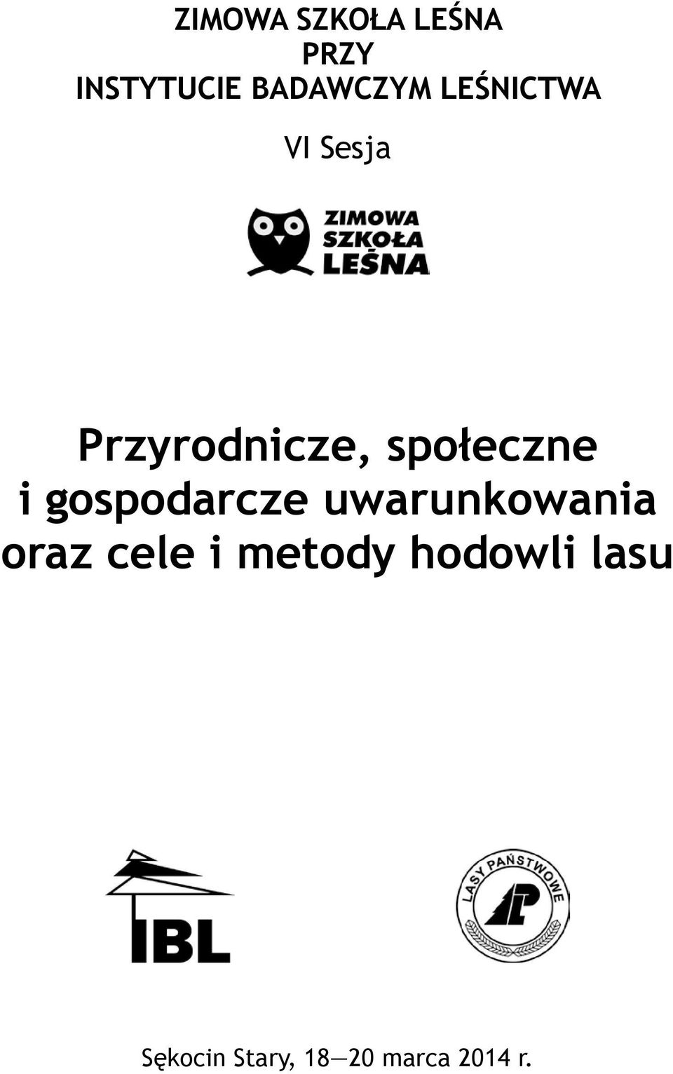 gospodarcze uwarunkowania oraz cele i metody