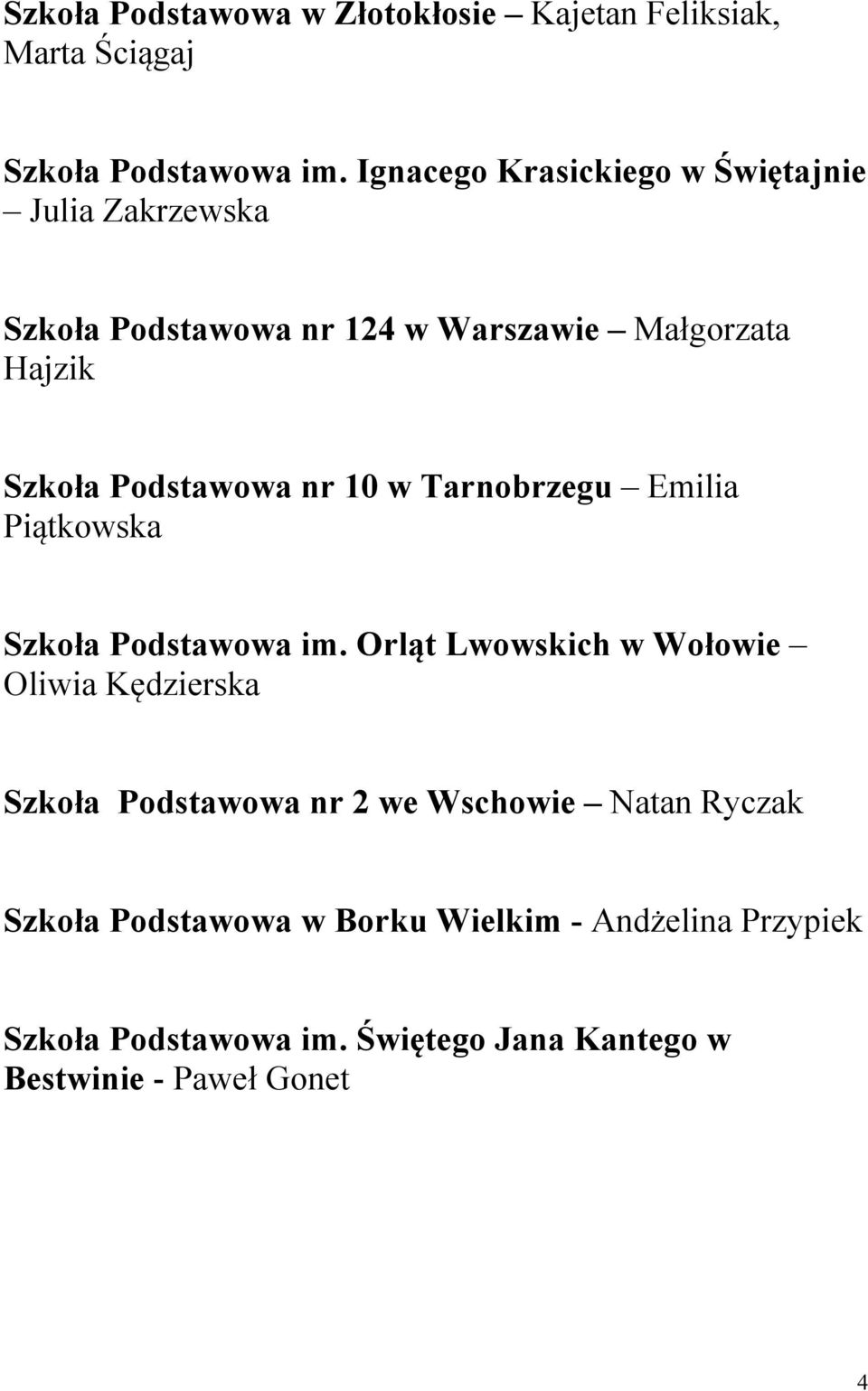 Podstawowa nr 10 w Tarnobrzegu Emilia Piątkowska Szkoła Podstawowa im.