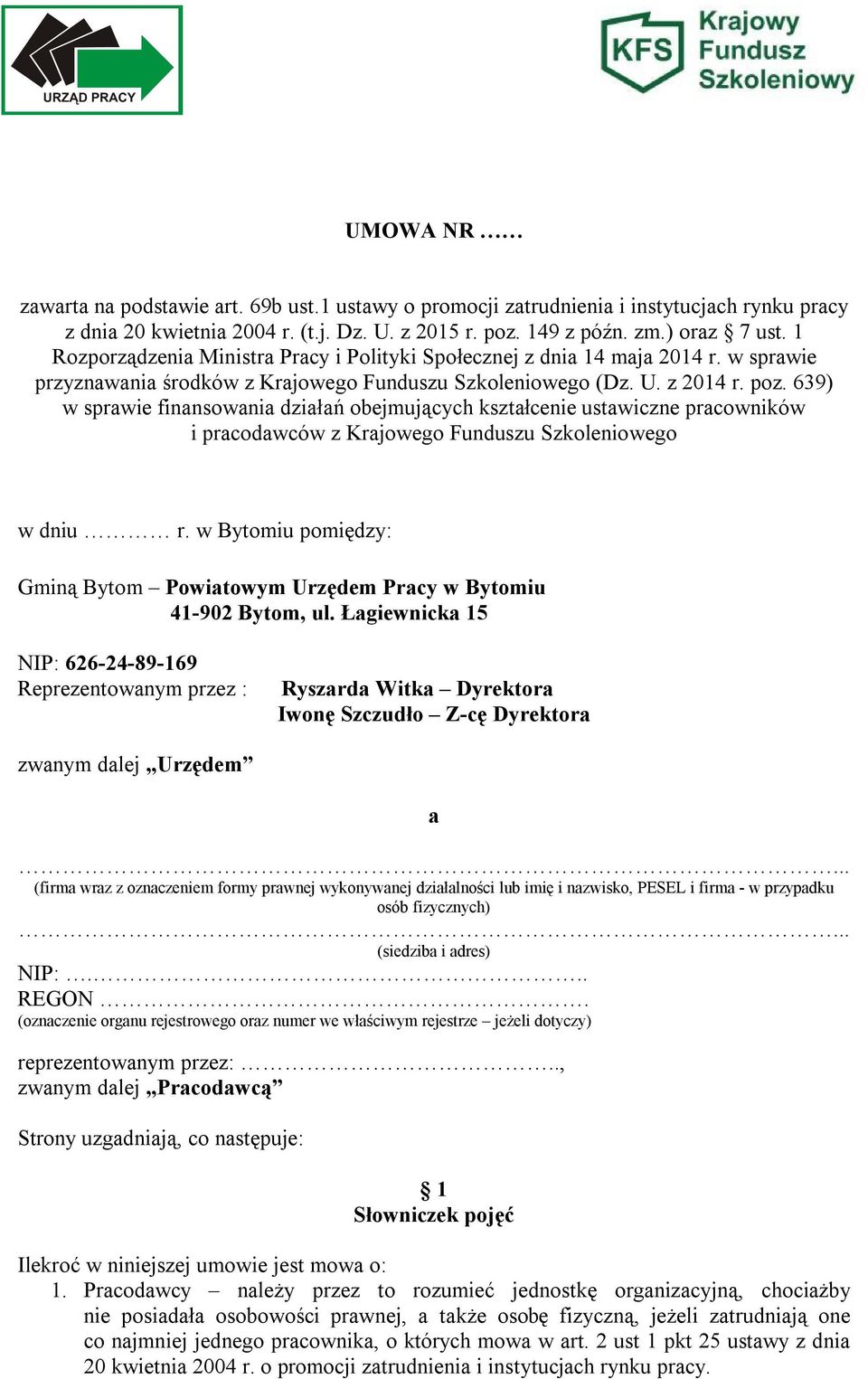 639) w sprawie finansowania działań obejmujących kształcenie ustawiczne pracowników i pracodawców z Krajowego Funduszu Szkoleniowego w dniu r.