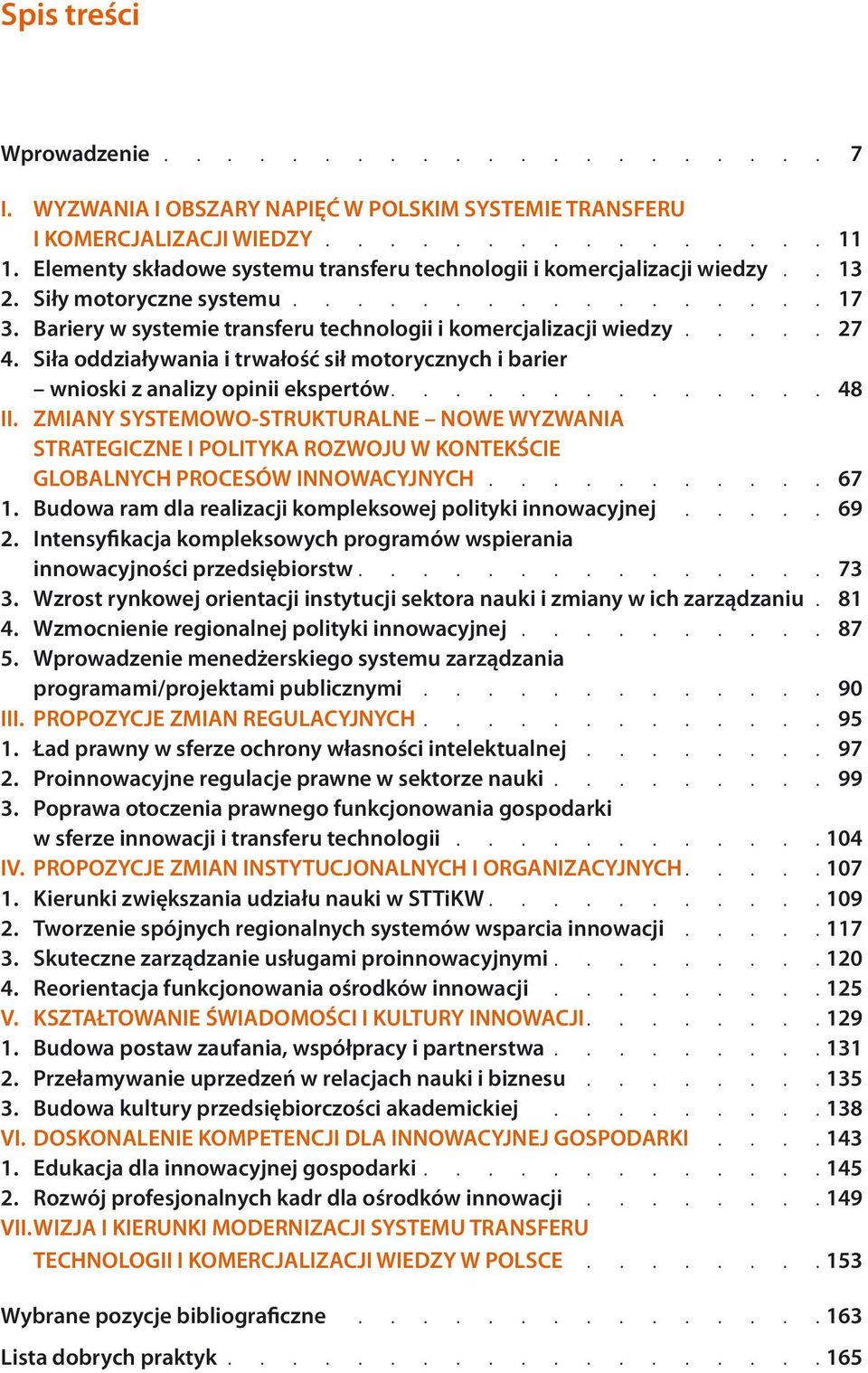 Siła oddziaływania i trwałość sił motorycznych i barier wnioski z analizy opinii ekspertów.............. 48 II.