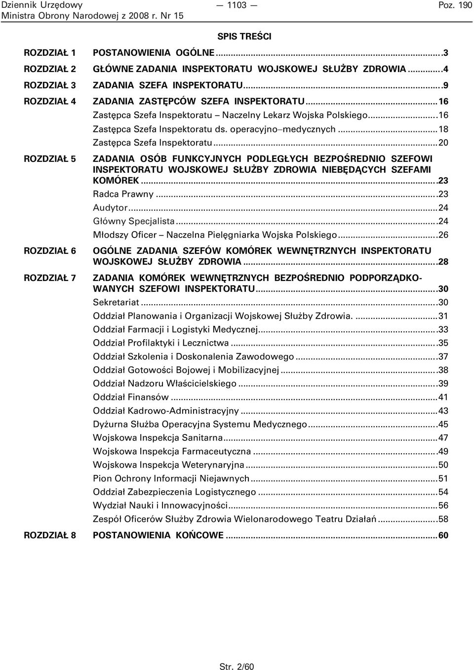 ..16 Zastępca Szefa Inspektoratu ds. operacyjno medycznych...18 Zastępca Szefa Inspektoratu.