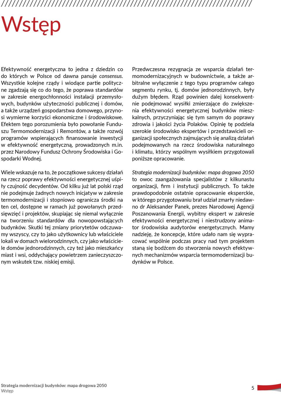 także urządzeń gospodarstwa domowego, przynosi wymierne korzyści ekonomiczne i środowiskowe.