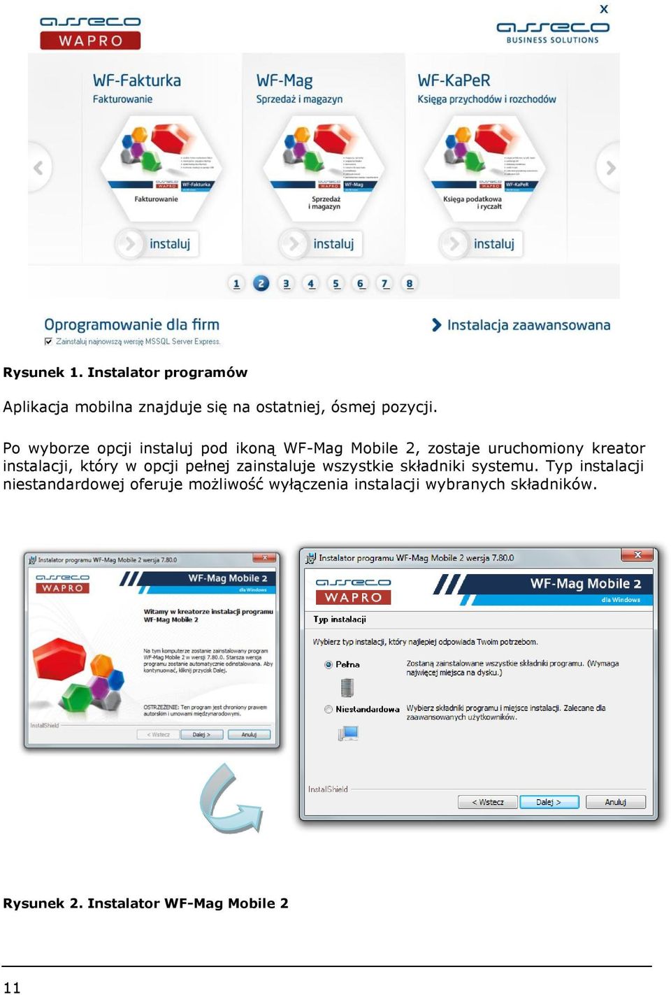 który w opcji pełnej zainstaluje wszystkie składniki systemu.