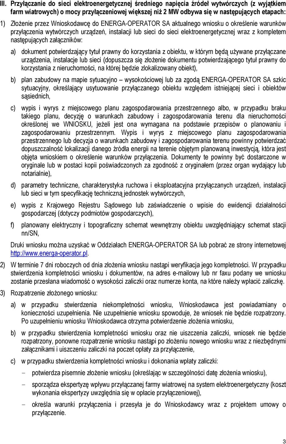 gospodarczej (dotyczy podmiotów gospodarczych), nn/sn, b) w przypadku stwierdzenia kompletności wniosku oraz nie uiszczenia zaliczki, wniosek nie będzie rozpatrzony, ponowne rozpatrzenie wniosku