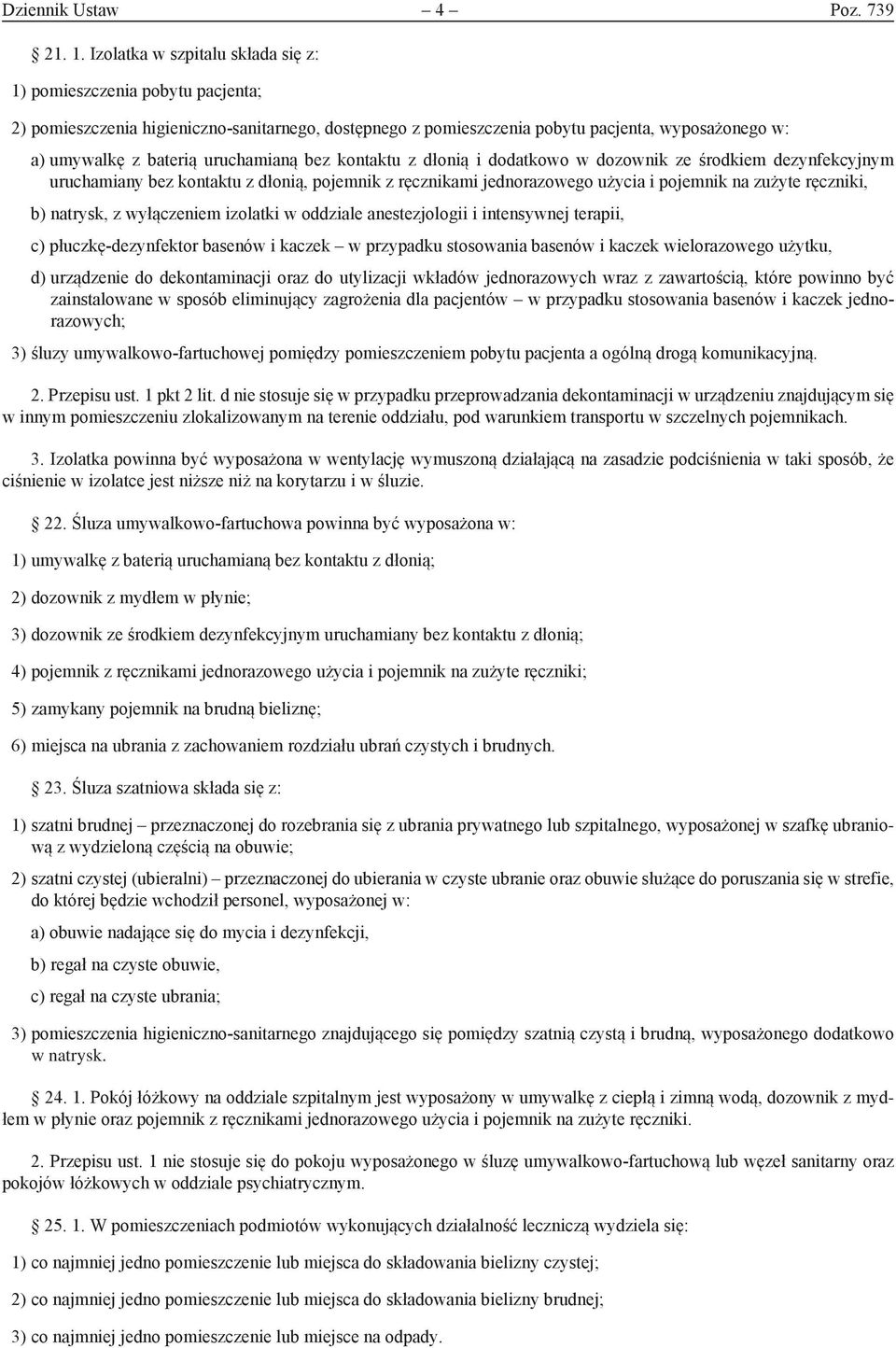 uruchamianą bez kontaktu z dłonią i dodatkowo w dozownik ze środkiem dezynfekcyjnym uruchamiany bez kontaktu z dłonią, pojemnik z ręcznikami jednorazowego użycia i pojemnik na zużyte ręczniki, b)