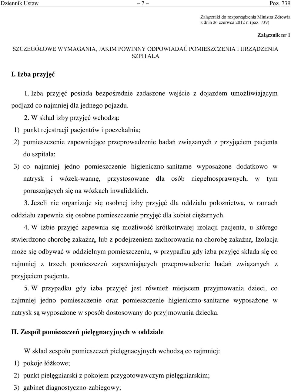 739) Zał cznik nr 1 Załącznik nr 1 SZCZEGÓŁOWE WYMAGANIA, JAKIM POWINNY ODPOWIADA SZCZEGÓŁOWE WYMAGANIA, JAKIM POWINNY ODPOWIADAĆ POMIESZCZENIA I URZĄDZENIA POMIESZCZENIA I SZPITALA URZ DZENIA