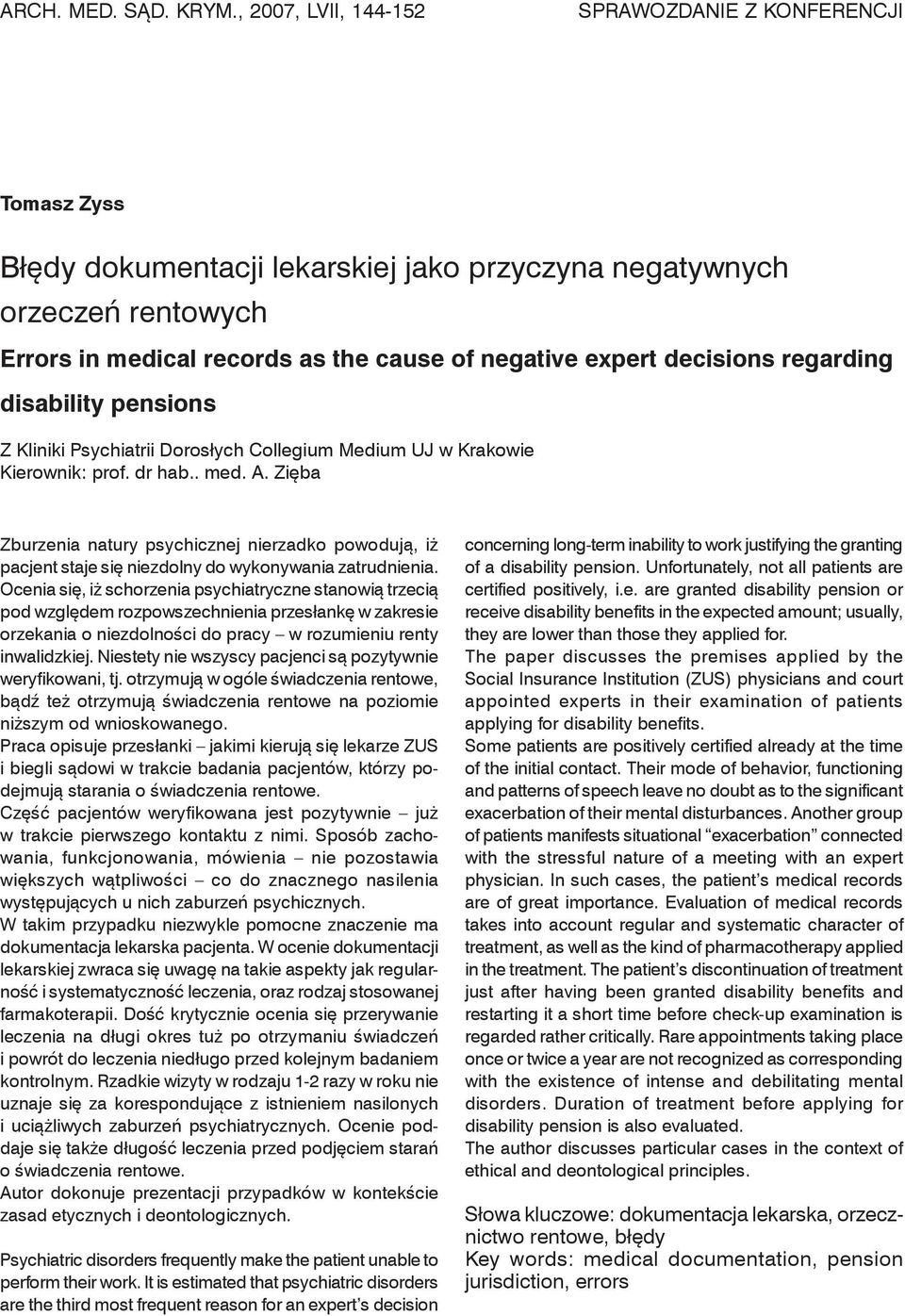 decisions regarding disability pensions Z Kliniki Psychiatrii Dorosłych Collegium Medium UJ w Krakowie Kierownik: prof. dr hab.. med. A.