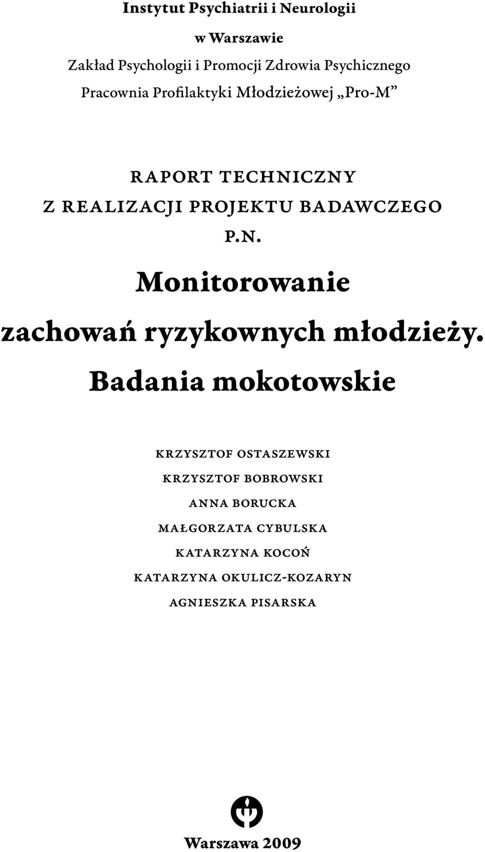Badania mokotowskie Krzysztof Ostaszewski Krzysztof Bobrowski Anna Borucka Małgorzata Cybulska
