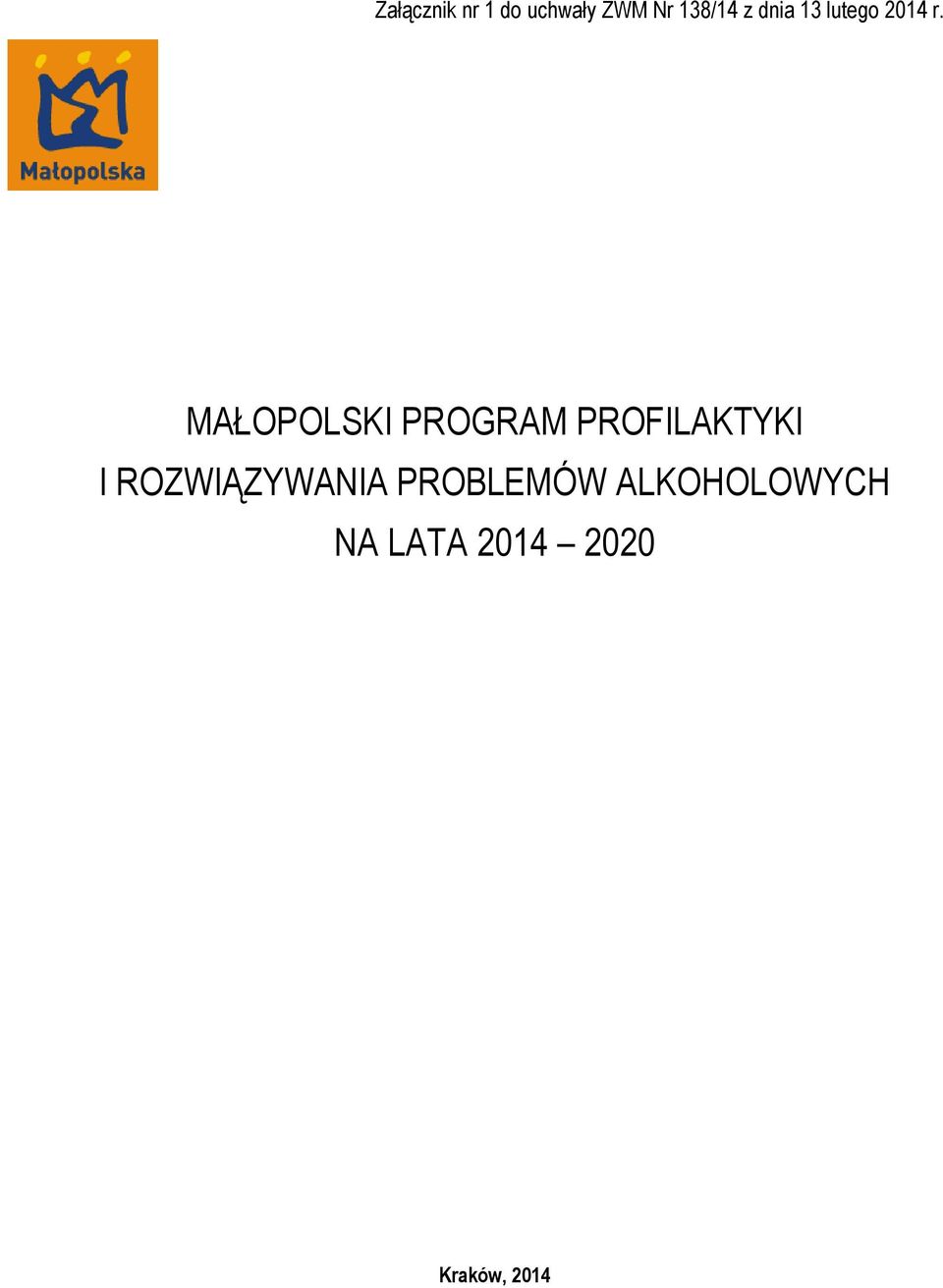 MAŁOPOLSKI PROGRAM PROFILAKTYKI I