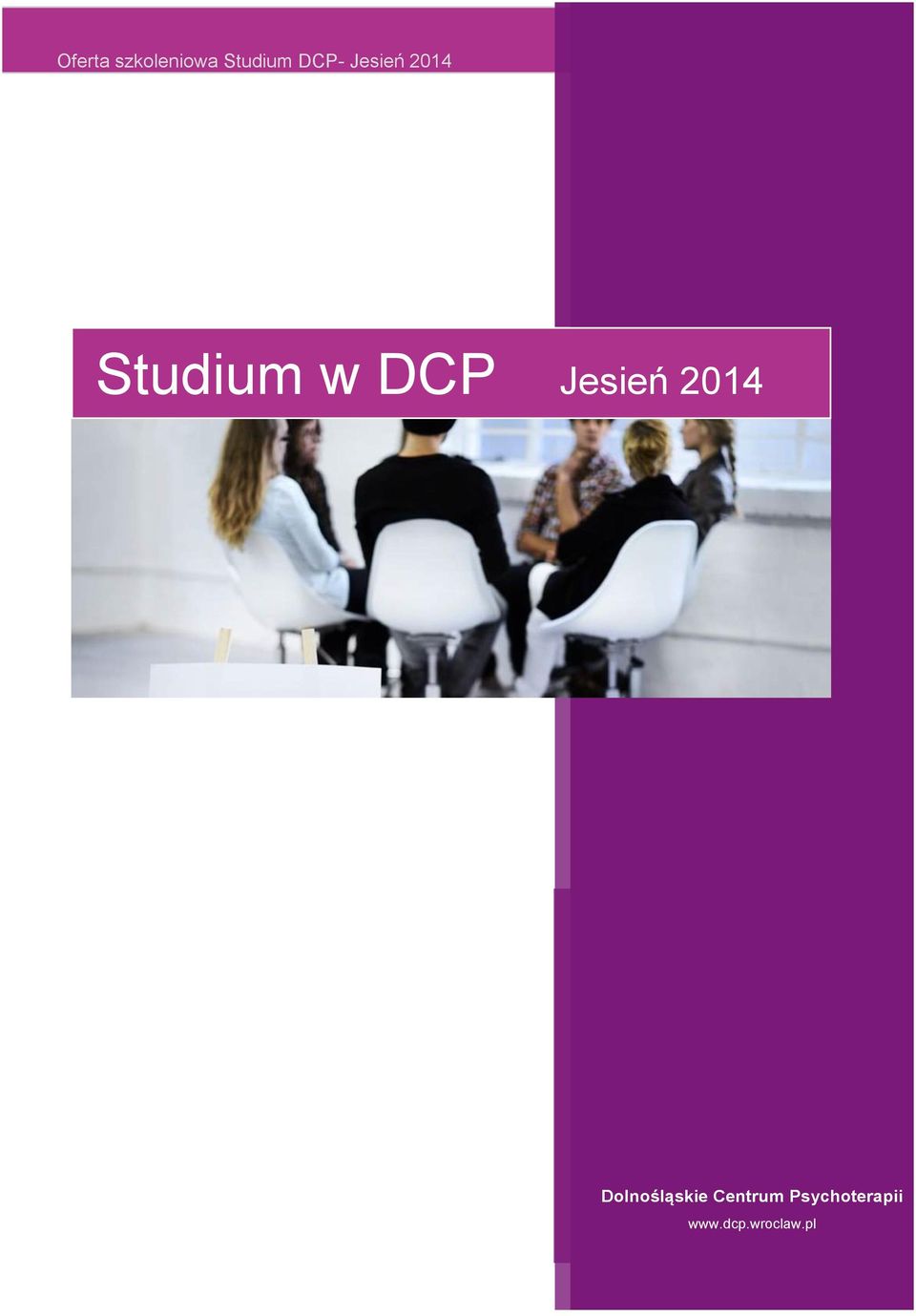 DCP- Jesień 2014 Studium w DCP Jesień