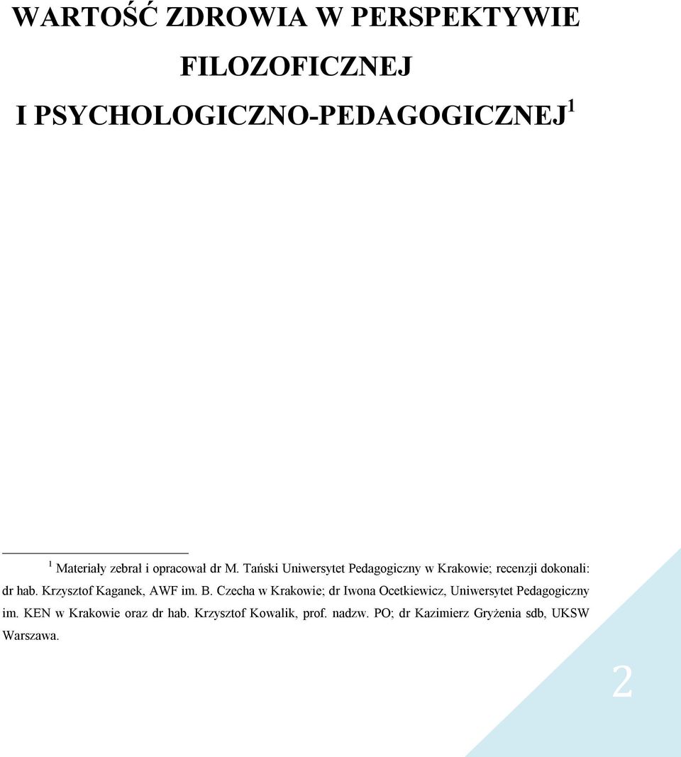 Krzysztof Kaganek, AWF im. B. Czecha w Krakowie; dr Iwona Ocetkiewicz, Uniwersytet Pedagogiczny im.