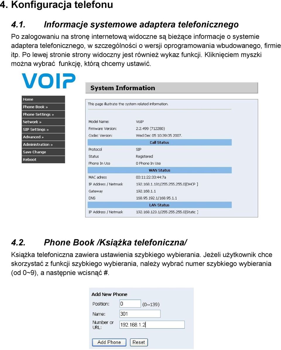 szczególności o wersji oprogramowania wbudowanego, firmie itp. Po lewej stronie strony widoczny jest również wykaz funkcji.