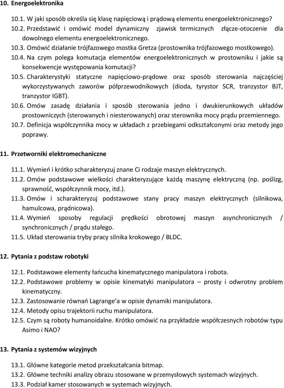 Omówić działanie trójfazowego mostka Gretza (prostownika trójfazowego mostkowego). 10.4.