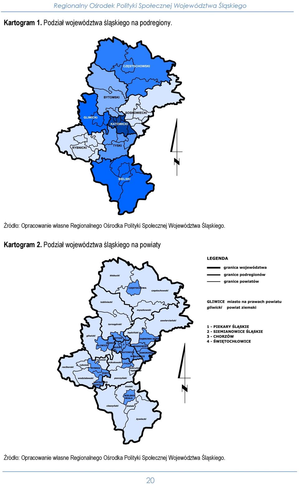 Źródło: Opracowanie własne Regionalnego Ośrodka Polityki Społecznej Województwa Śląskiego.