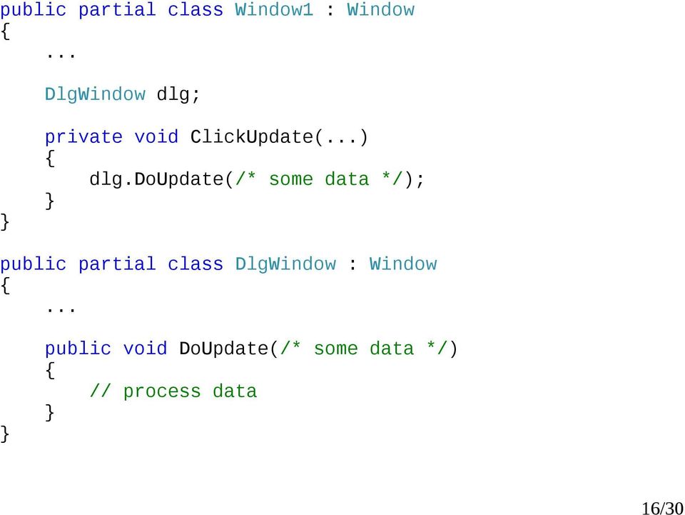 doupdate(/* some data */); public partial class