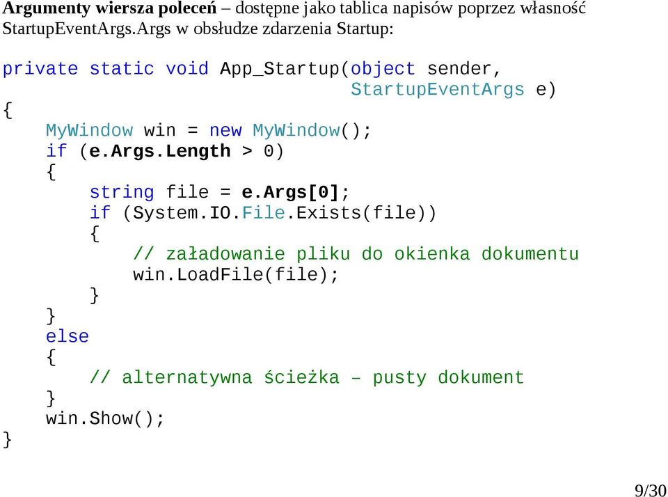 MyWindow win = new MyWindow(); if (e.args.length > 0) string file = e.args[0]; if (System.IO.File.