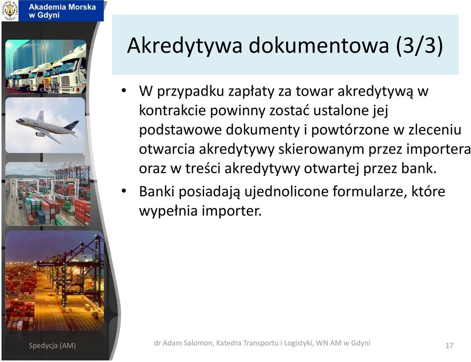 importera oraz w treści akredytywy otwartej przez bank.