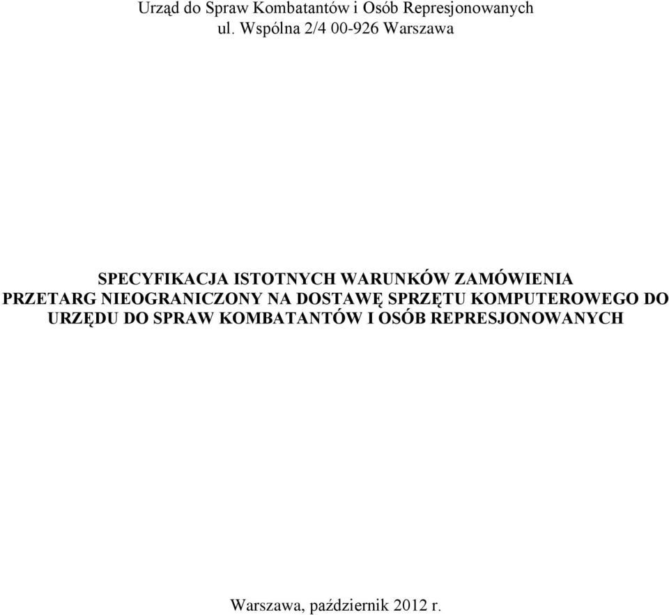 ZAMÓWIENIA PRZETARG NIEOGRANICZONY NA DOSTAWĘ SPRZĘTU