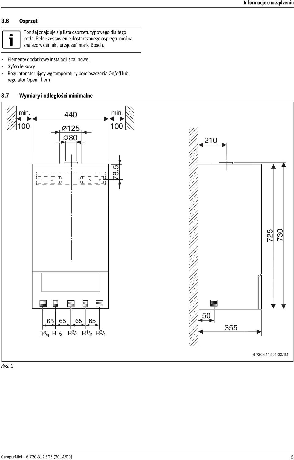 Elementy dodatkowe instalacji spalinowej Syfon lejkowy Regulator sterujący wg temperatury pomieszczenia On/off lub regulator