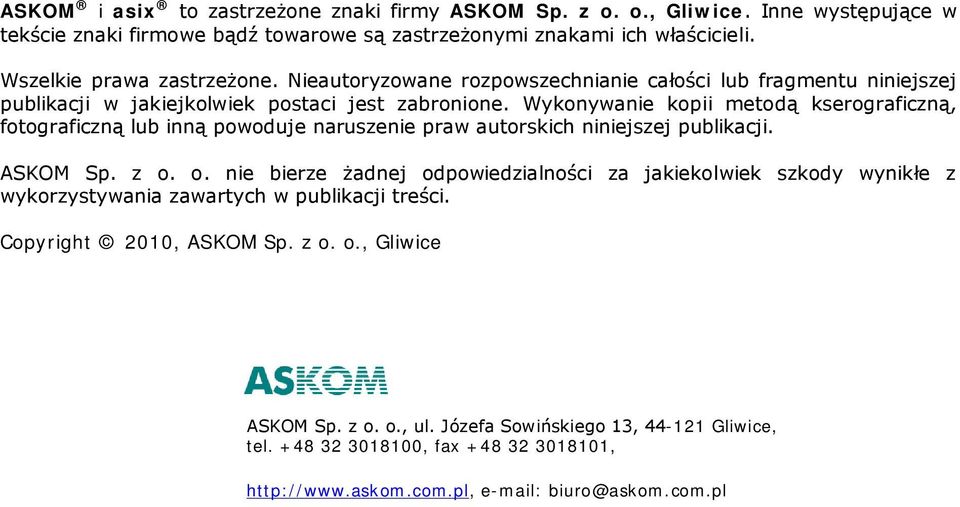 Wykonywanie kopii metodą kserograficzną, fotograficzną lub inną powoduje naruszenie praw autorskich niniejszej publikacji. ASKOM Sp. z o.