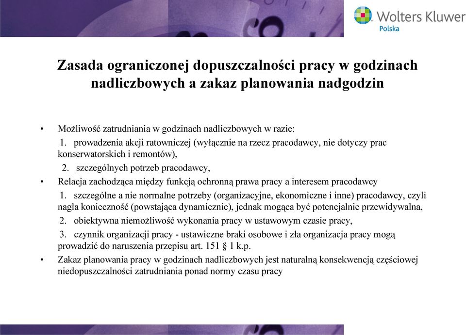 szczególnych potrzeb pracodawcy, Relacja zachodząca między funkcją ochronną prawa pracy a interesem pracodawcy 1.