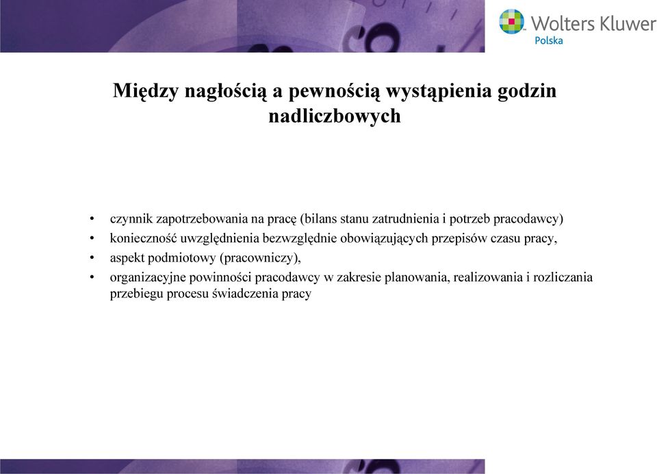 obowiązujących przepisów czasu pracy, aspekt podmiotowy (pracowniczy), organizacyjne