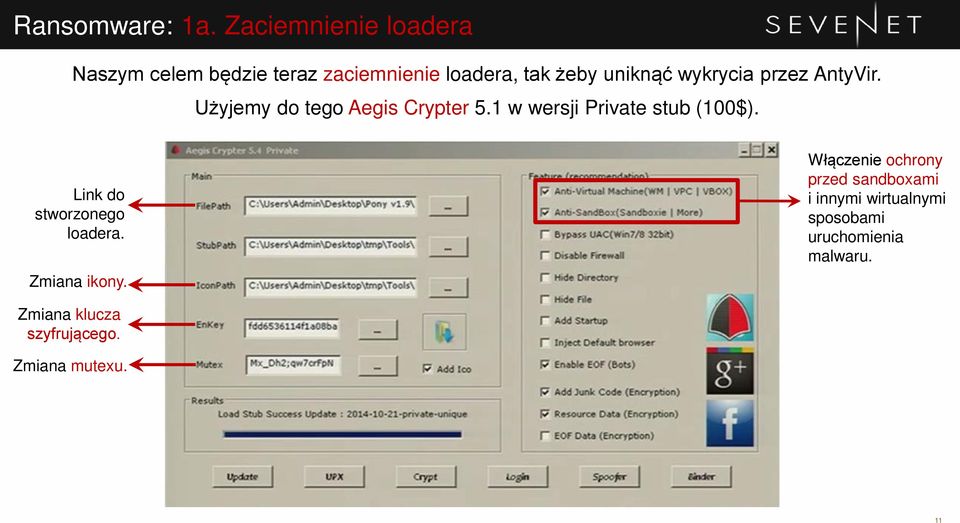 wykrycia przez AntyVir. Użyjemy do tego Aegis Crypter 5.1 w wersji Private stub (100$).