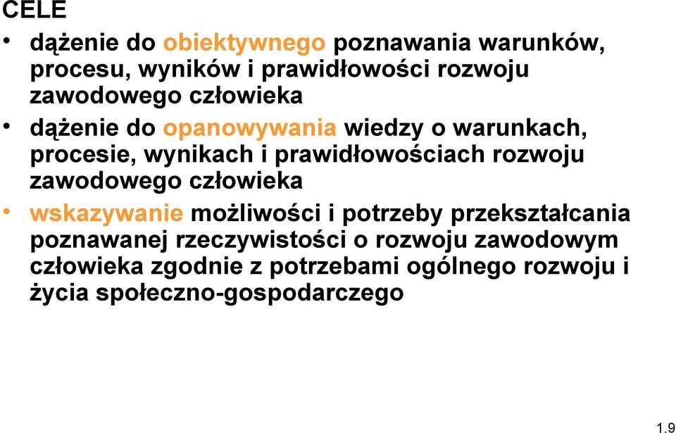 prawidłowościach rozwoju zawodowego człowieka wskazywanie możliwości i potrzeby przekształcania