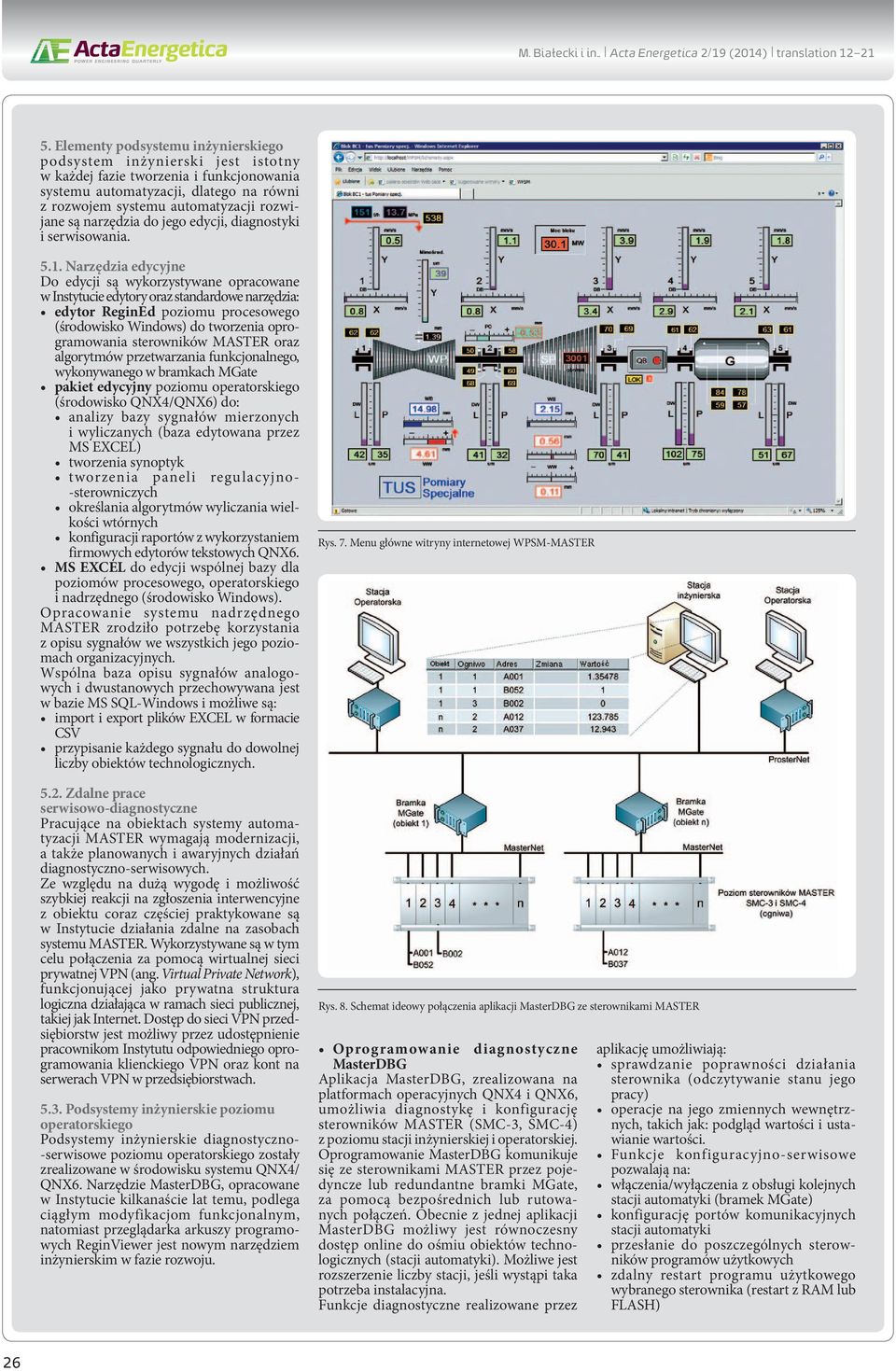 narzędzia do jego edycji, diagnostyki i serwisowania. 5.1.