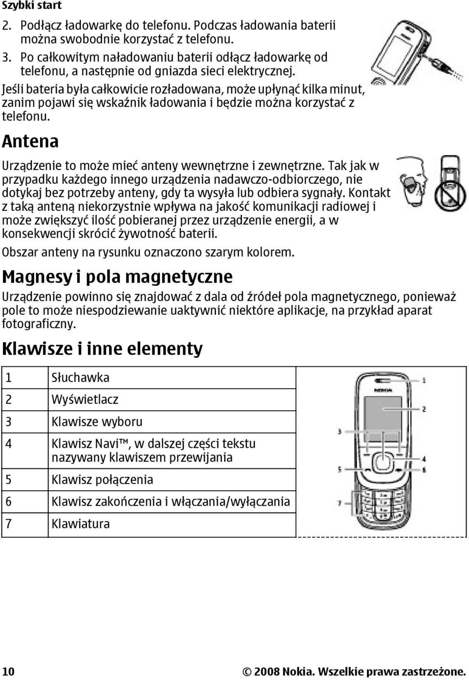 Jeśli bateria była całkowicie rozładowana, może upłynąć kilka minut, zanim pojawi się wskaźnik ładowania i będzie można korzystać z telefonu.