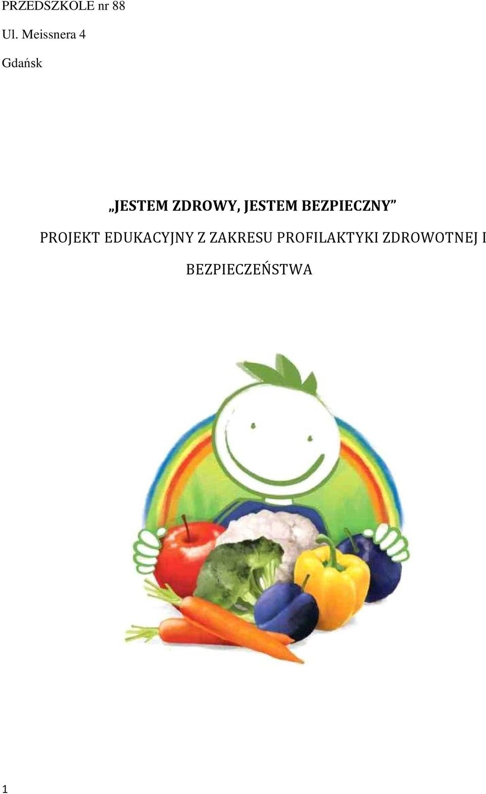 JESTEM BEZPIECZNY PROJEKT EDUKACYJNY