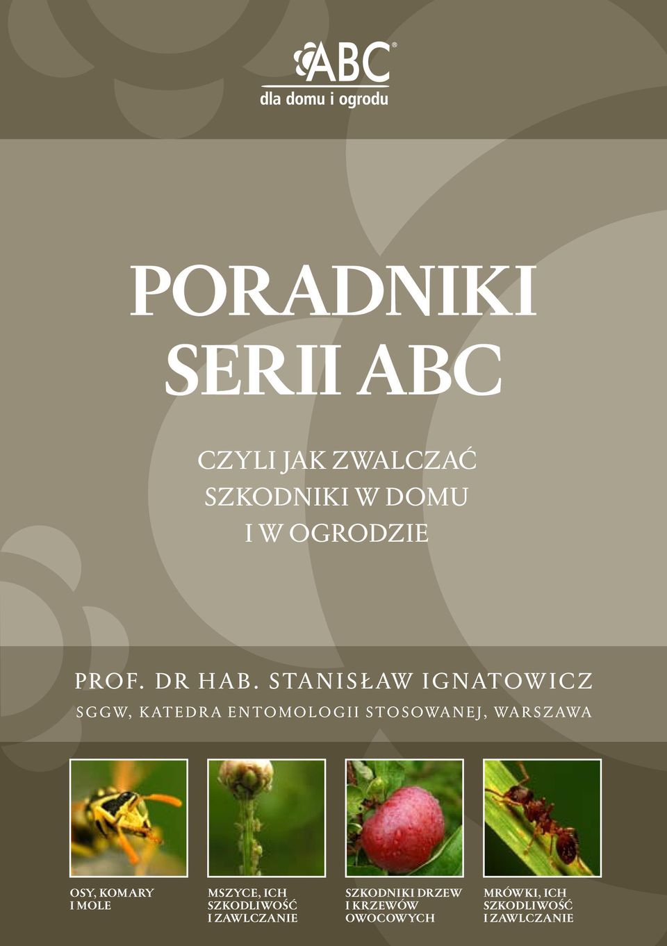 Stanisław Ignatowicz SGGW, Katedra Entomologii Stosowanej, Warszawa
