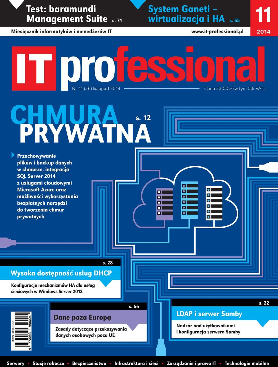 12 PRYWATNA Przechowywanie plików i backup danych w chmurze, integracja SQL Server 2014 z usługami cloudowymi Microsoft Azure oraz możliwości wykorzystania bezpłatnych narzędzi do tworzenia chmur