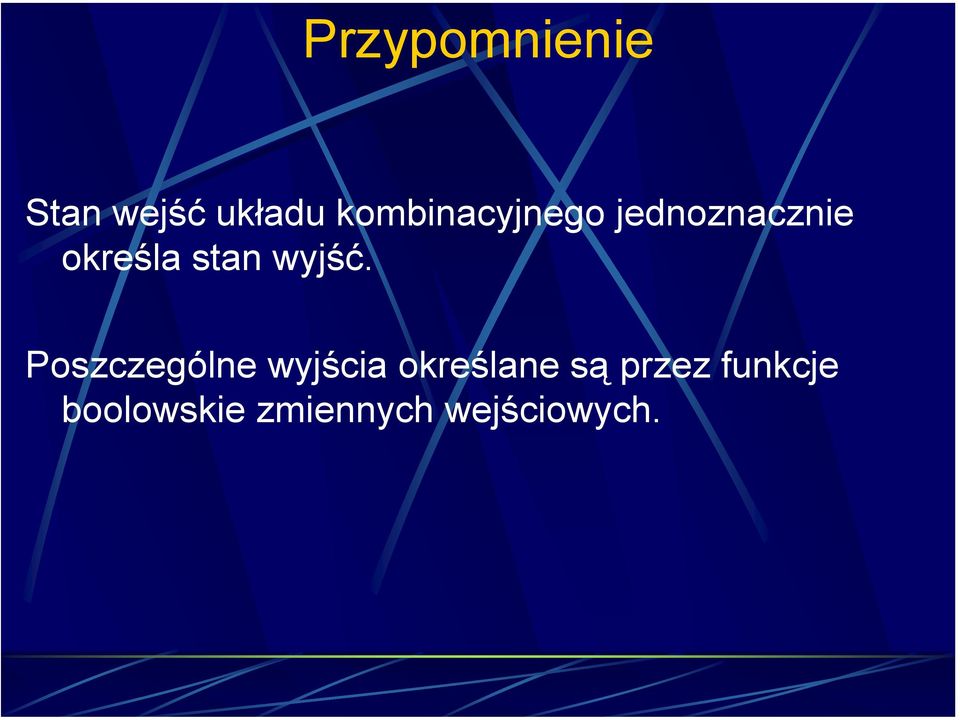 stan wyjść.