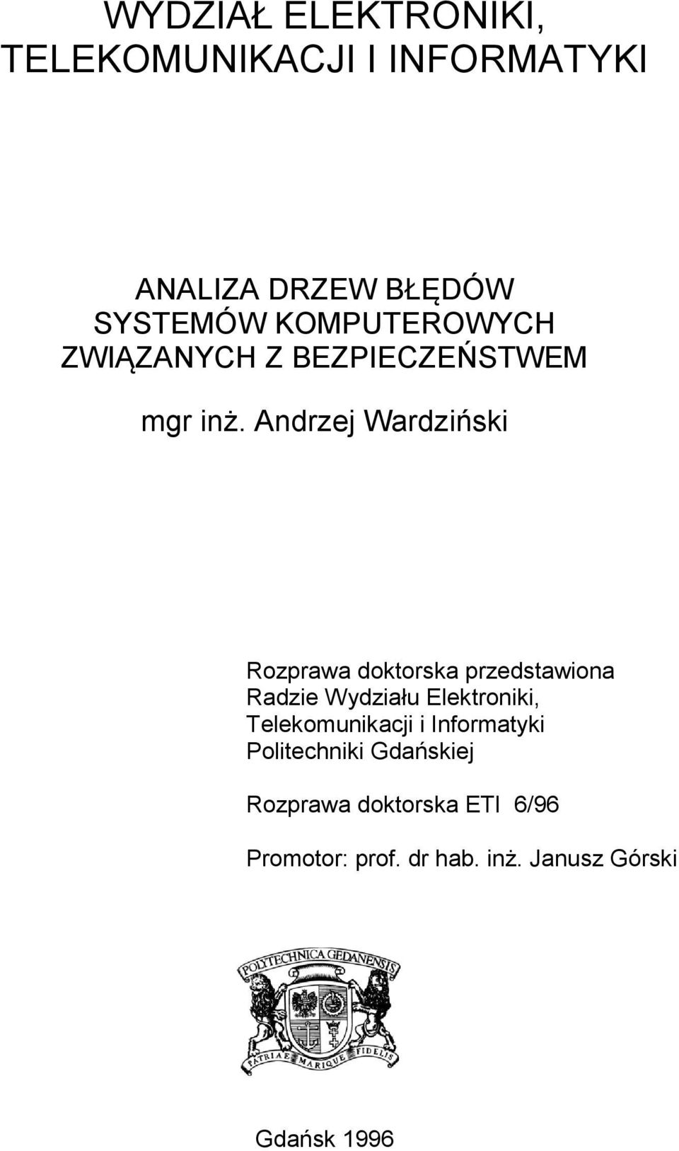 Andrzej Wardziński Rozprawa doktorska przedstawiona Radzie Wydziału Elektroniki,