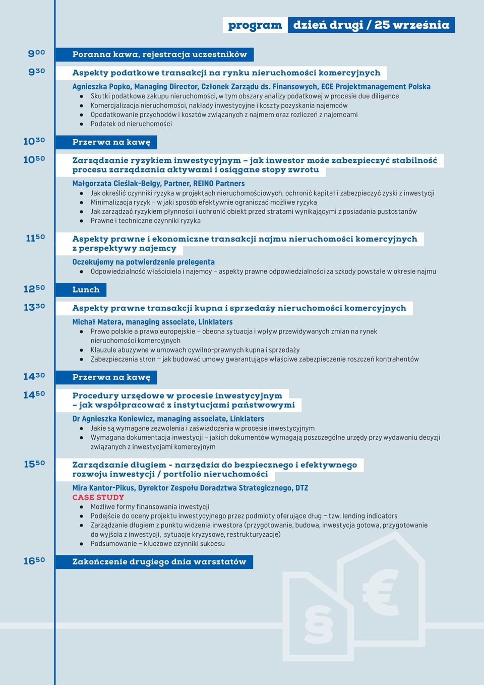 Finansowych, ECE Projektmanagement Polska Skutki podatkowe zakupu nieruchomości, w tym obszary analizy podatkowej w procesie due diligence Komercjalizacja nieruchomości, nakłady inwestycyjne i koszty