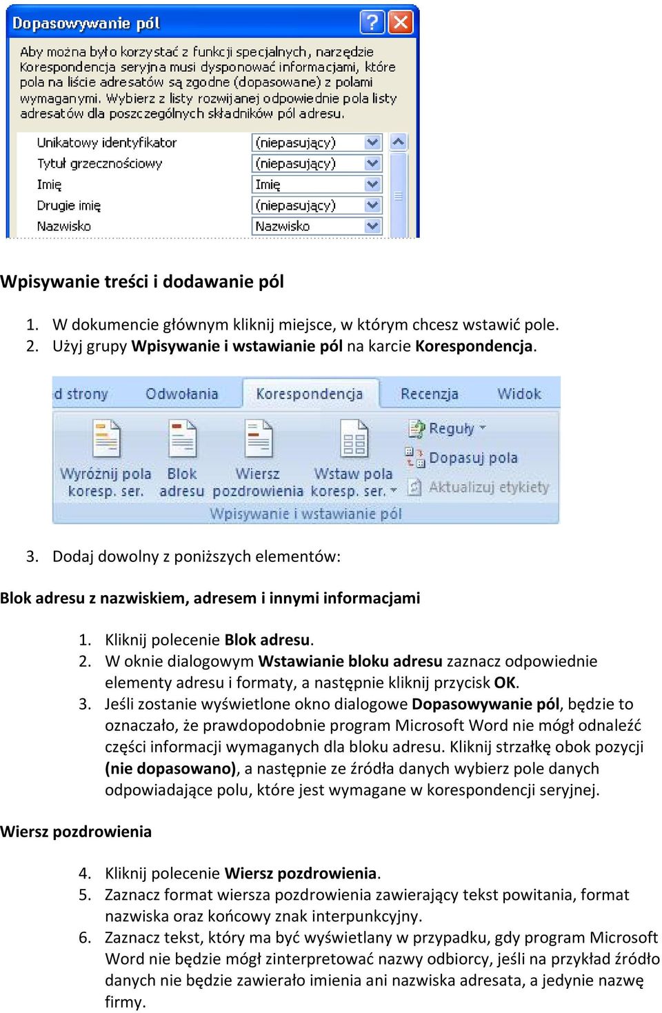 W oknie dialogowym Wstawianie bloku adresu zaznacz odpowiednie elementy adresu i formaty, a następnie kliknij przycisk OK. 3.