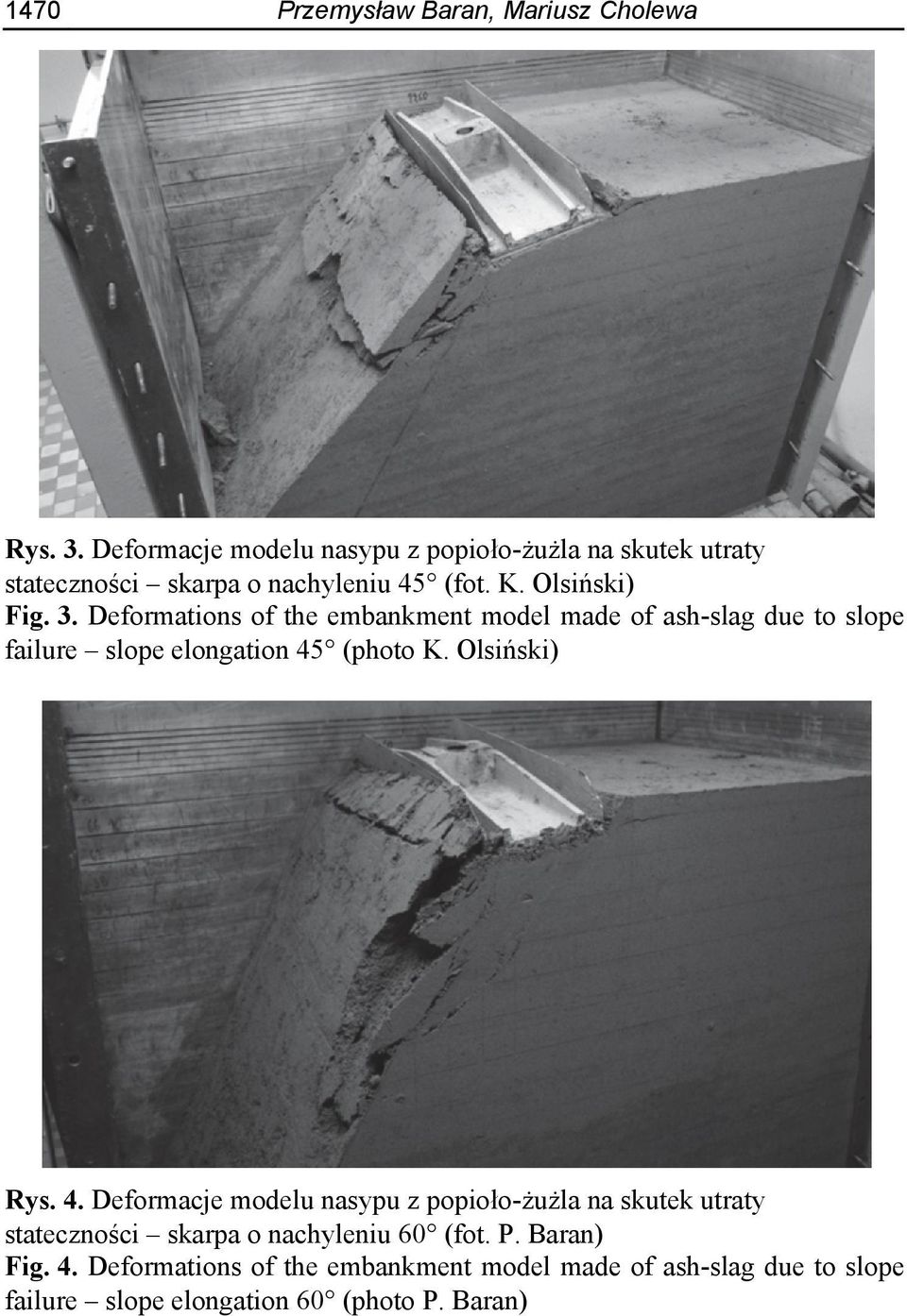 Deformations of the embankment model made of ash-slag due to slope failure slope elongation 45