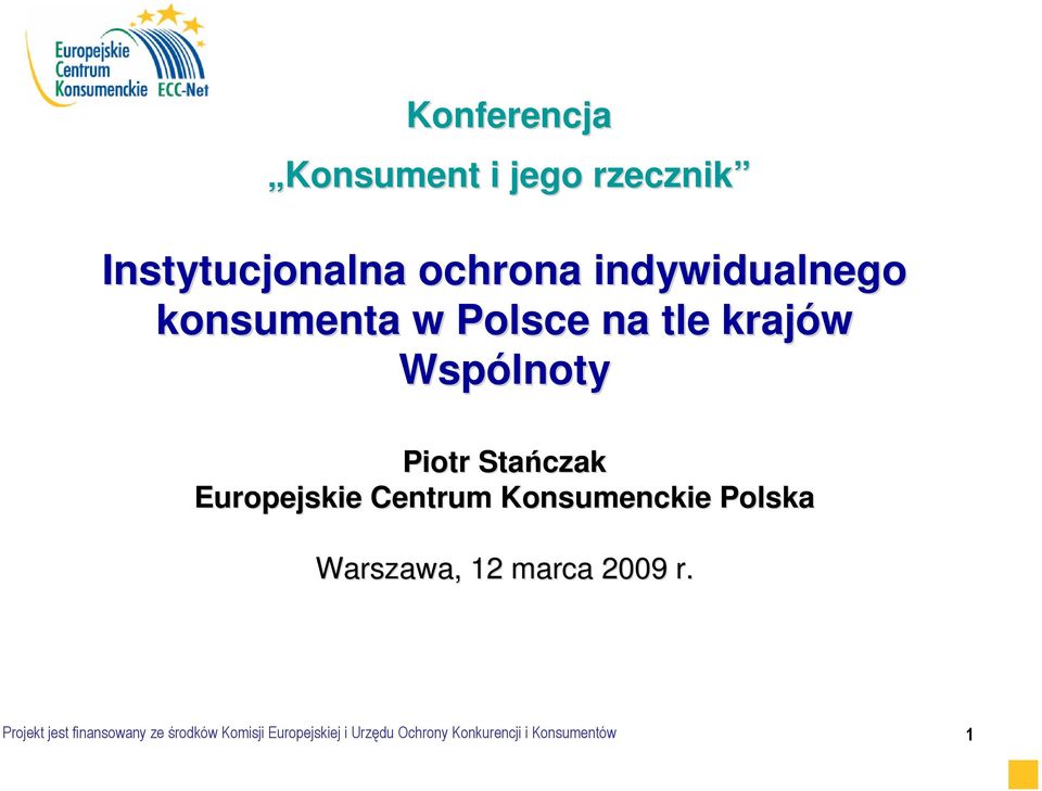 Europejskie Centrum Konsumenckie Polska Warszawa, 12 marca 2009 r.