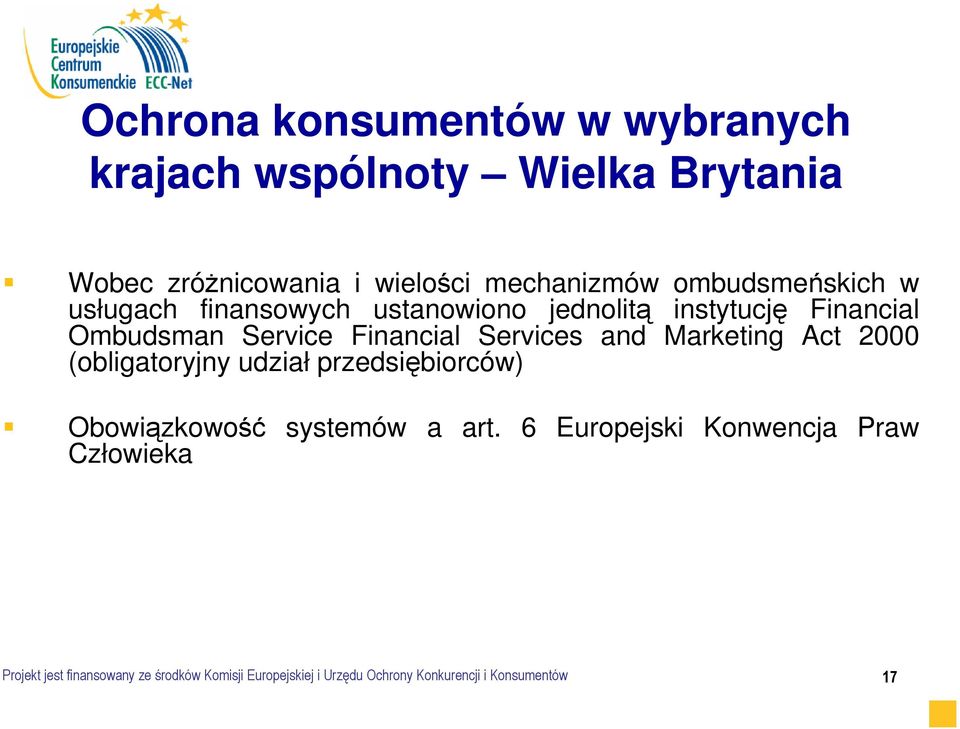 Services and Marketing Act 2000 (obligatoryjny udział przedsiębiorców) Obowiązkowość systemów a art.