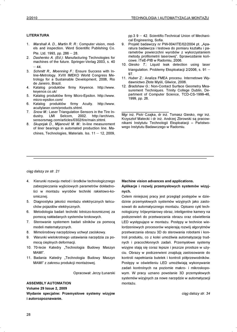 XVIII IMEKO World Congress Metrology for a Sustainable Development, 2006, Rio de Janeiro, Brazil. 4. Katalog produktów firmy Keyence. http://www. keyence.co.uk/ 5.