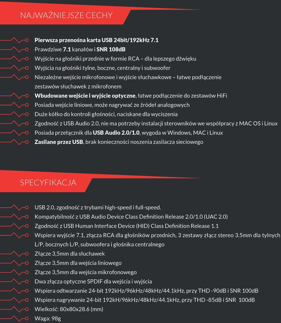 łatwe podłączenie zestawów słuchawek z mikrofonem Wbudowane wejście i wyjście optyczne, łatwe podłączenie do zestawów HiFi Posiada wejście liniowe, może nagrywać ze źródeł analogowych Duże kółko do