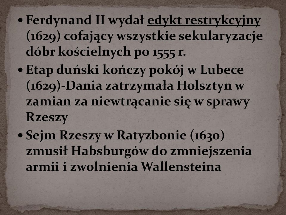 Etap duński kończy pokój w Lubece (1629)-Dania zatrzymała Holsztyn w zamian za