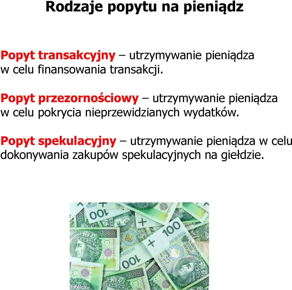 Popyt przezornościowy utrzymywanie pieniądza w celu pokrycia