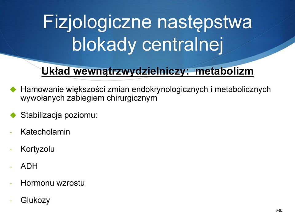 endokrynologicznych i metabolicznych wywołanych zabiegiem