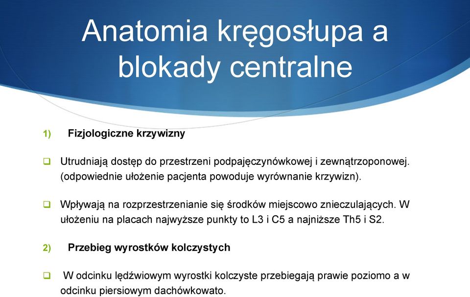 q Wpływają na rozprzestrzenianie się środków miejscowo znieczulających.