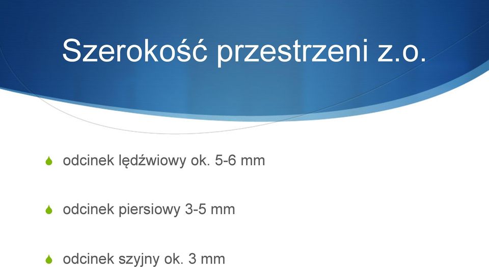 5-6 mm S odcinek piersiowy