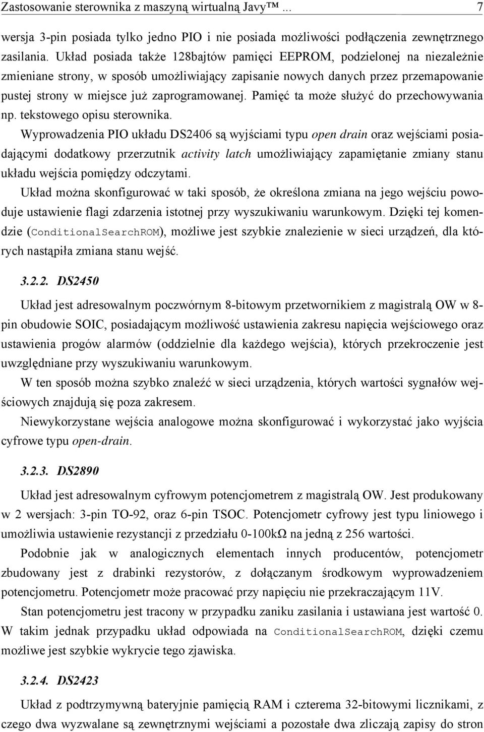 zaprogramowanej. Pamięć ta może służyć do przechowywania np. tekstowego opisu sterownika.