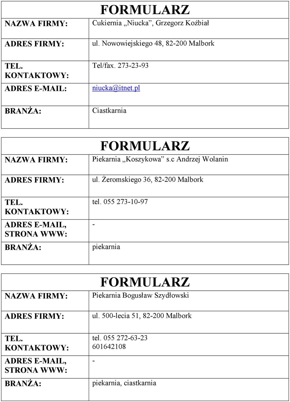 c Andrzej Wolanin ul. Żeromskiego 36, tel.