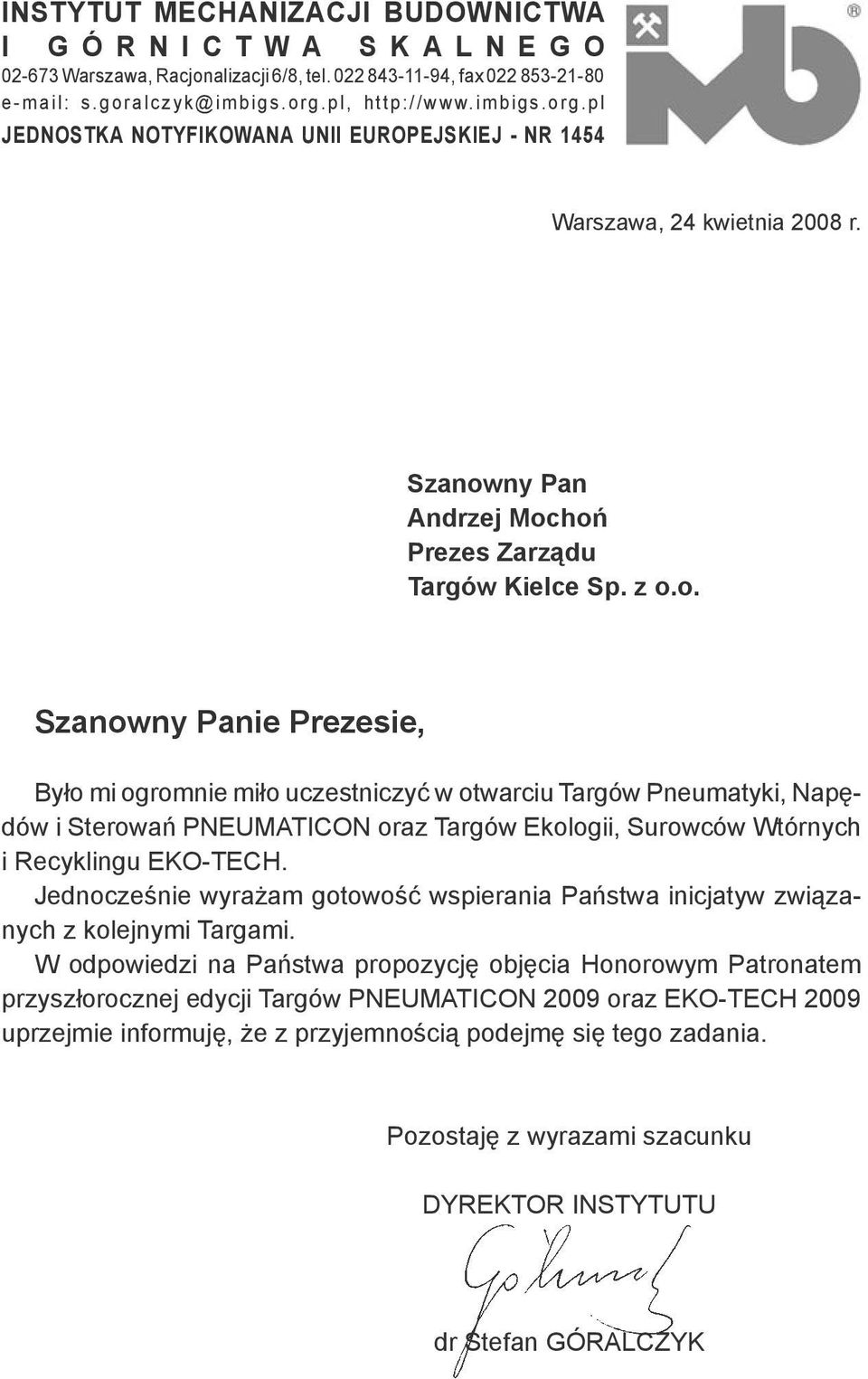 g.pl JEDNOSTKA NOTYFIKOWANA UNII EUROPEJSKIEJ - NR 1454 Warszawa, 24 kwietnia 2008 r. Szanow